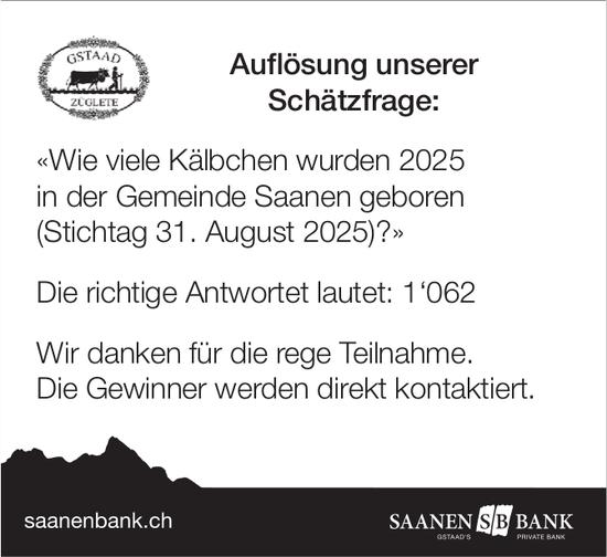 Saanen Bank, Auflösung unserer Schätzfrage