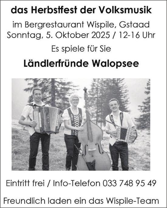 das Herbstfest der Volksmusik, 5. Oktober, Bergrestaurant Wispile, Gstaad