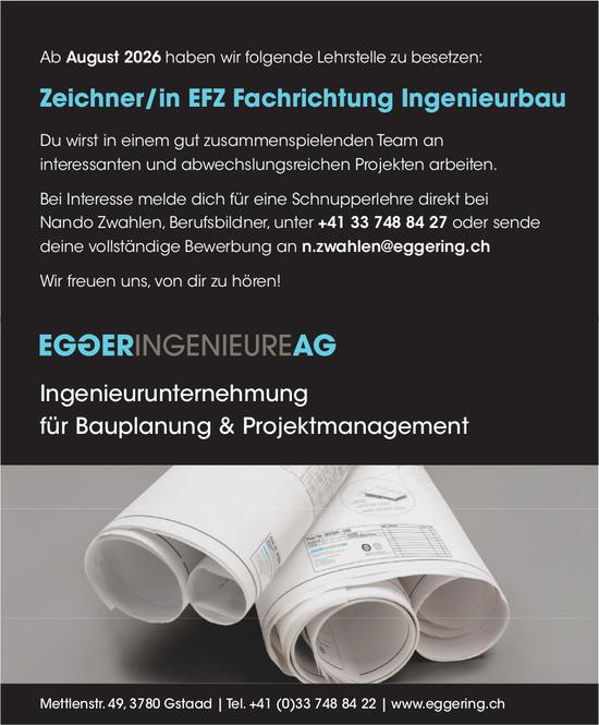 Zeichner/in EFZ Fachrichtung Ingenieurbau, EGOER AG, Gstaad, gesucht