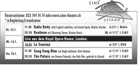 14. - 15. Januar, Ciné Theatre Gstaad