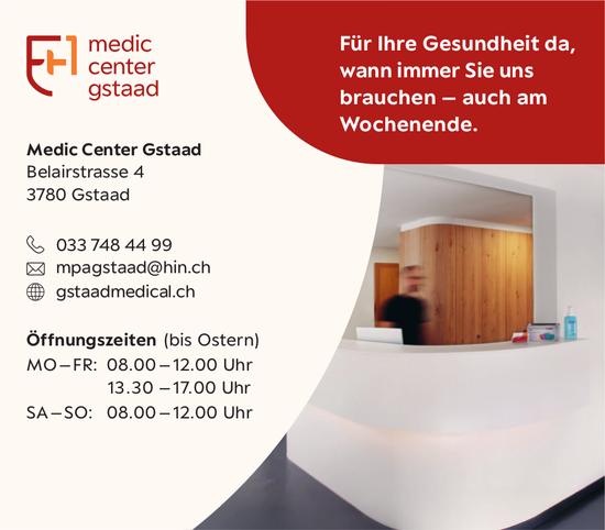 Medic Center Gstaad, Für Ihre Gesundheit da, wann immer Sie uns brauchen – auch am Wochenende.