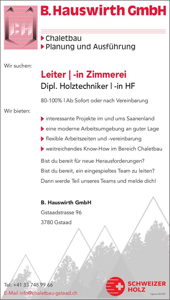 Leiter | -in Zimmerrei Dipl. Holztechniker | -in HF, B. Hauswirth GmbH, Gstaad, Gesucht