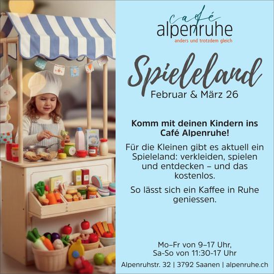 Cafe Alpenruhe, Saanen - Spieleland Februar&März 26