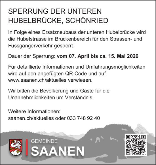 Verkehrsmaßnahmen / Wartungsarbeiten, GEMEINDE SAANEN, SPERRUNG DER UNTEREN HUBELBRÜCKE, SCHÖNRIED