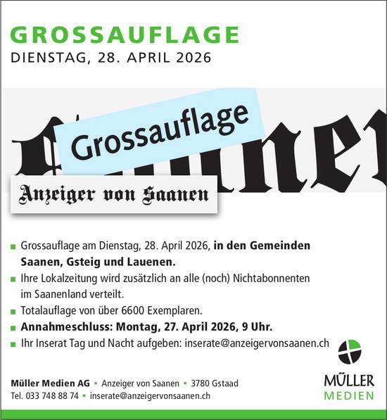 Müller Medien AG, Gstaad - Grossauflage am Dienstag, 28. April 2026, in den Gemeinden Saanen, Gsteig und Lauenen.