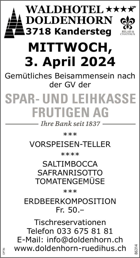 GV der Spar- und Leihkasse Frutigen AG, 3. April, Waldhotel Doldenhorn, Kandersteg