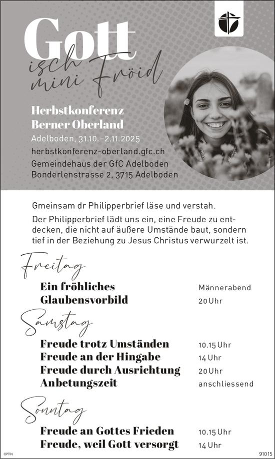 Gott isch mini Fröid, 31. Oktober bis 2. November, Gemeindehaus, Adelboden