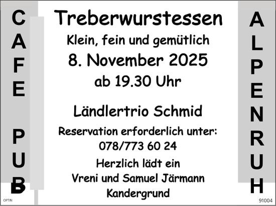 Treberwurstessen, 8. November, Café Pub Alpenruh, Kandergrund