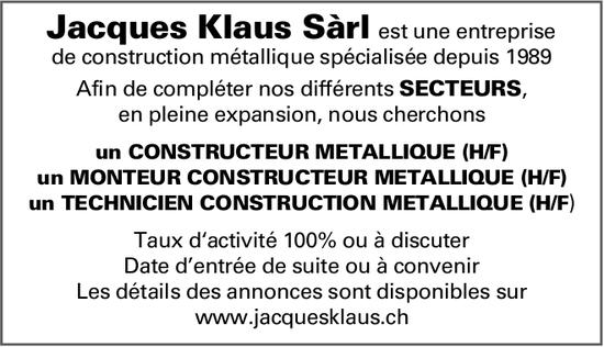 Un Constructeur Metallique (h/f), un Monteur Constructeur Metallique (h/f) etTechnicien Construction Metallique (h/f), Jacques Klaus Sàrl, recherché/e