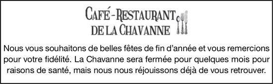Cafe-Restaurant de la Chavanne, La Chavanne sera fermée pour quelques mois pour