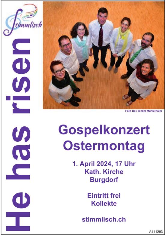 Gospelkonzert Ostermontag, 1. April, Stimmlisch, Burgdorf