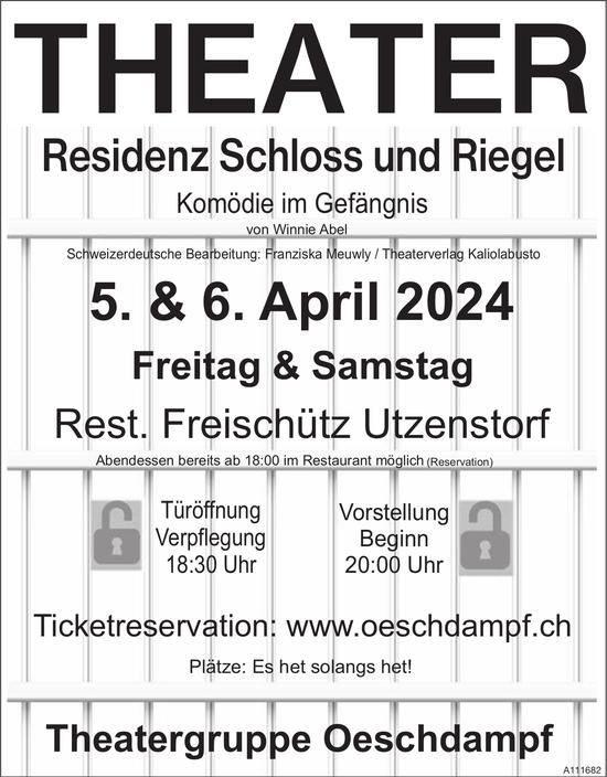 Residenz Schloss und Riegel, Komödie im Gefängnis von Winnie Abel,  5. & 6. April, Theatergruppe Oeschdampf, Utzenstorf