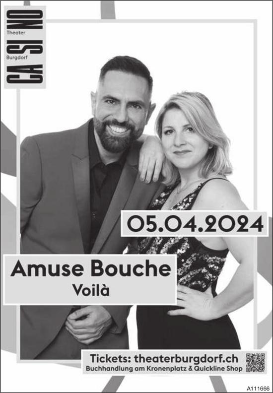 Amuse Bouche Voilà, 5. April, Casino Theater Burgdorf