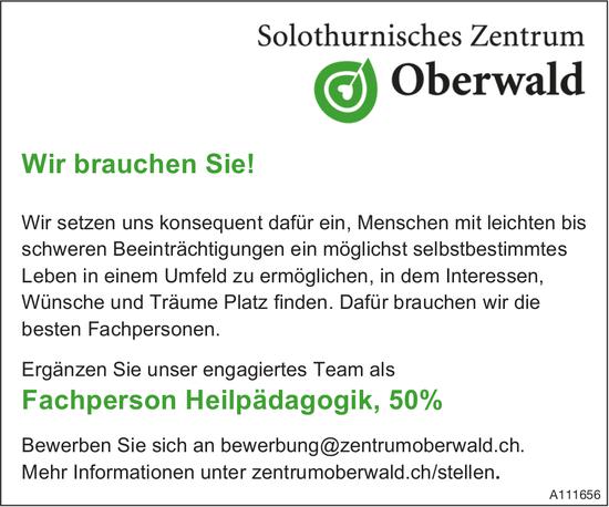 Fachperson Heilpädagogik, 50%, Solothurnisches Zentrum Oberwald, gesucht