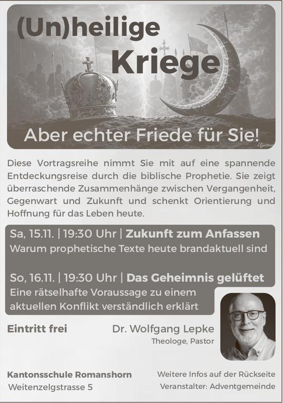(Un)heilige Kriege - Aber echter Friede für Sie!, 15. - 16. November, Kantonsschule, Romanshorn