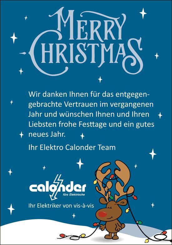 Ihr Elektro Calonder Team, Wir danken Ihnen für das Vertrauen im vergangenen Jahr und wünschen Ihnen und Ihren Liebsten frohe Festtage und ein gutes neues Jahr.