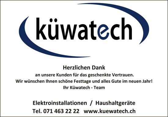 Küwatech, Herzlichen Dank an unsere Kunden für das geschenkte Vertrauen. Wir wünschen Ihnen schöne Festtage und alles Gute im neuen Jahr! Ihr Küwatech-Team