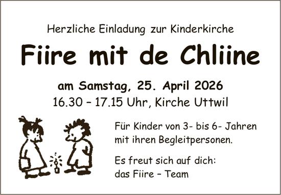 Fiire mit de Chliine, 25. April, Kirche Uttwil