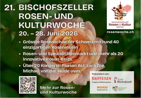 21. Bischofszeller Rosen- und Kulturwoche, 20. - 28. Juni