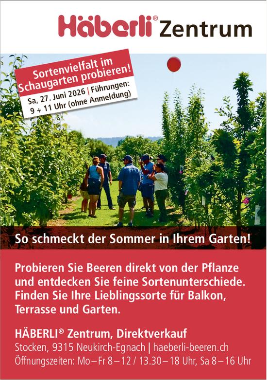 Häberli® Zentrum, Neukirch - So schmeckt der Sommer in Ihrem Garten!