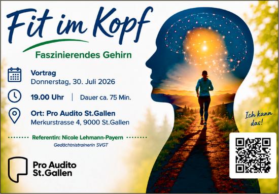 Fit im Kopf – Faszinierendes Gehirn, 30. Juli, Pro Audio St.Gallen