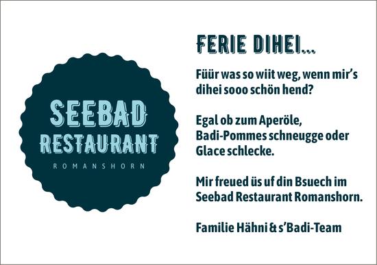 Seebad Restaurant Romanshorn, Füür was so wiit weg, wenn mir’s dihei sooo schön hend?