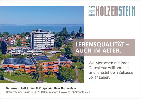Genossenschaft Alters- & Pflegeheim Haus Holzenste, Romanshorn - LEBENSQUALITÄT – AUCH IM ALTER.