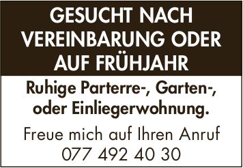 Ruhige Parterre-, Garten-,  oder Einliegerwohnung., zu mieten gesucht