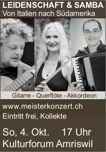 Leidenschaft & Samba, 4. Oktober, Kulturforum Amriswil