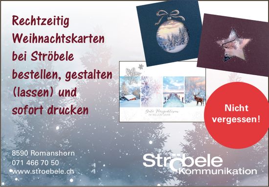 Ströbele Kommunikation, Romanshorn - Rechtzeitig Weihnachtskarten bei Ströbele bestellen, gestalten (lassen) und sofort drucken