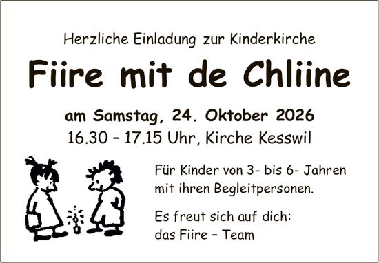Fiire mit de Chliine, 24. Oktober, Kirche Kesswil
