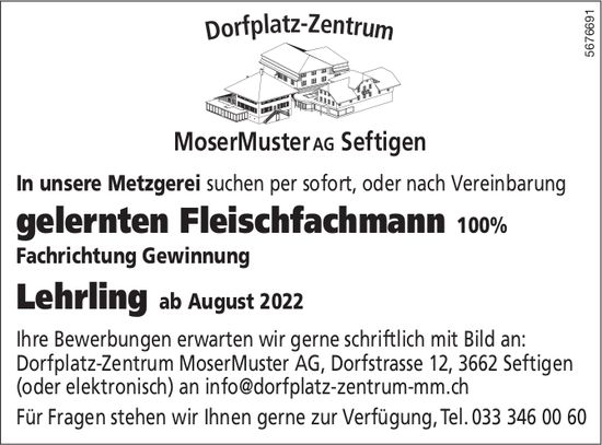 Gelernten Fleischfachmann 100% Fachrichtung Gewinnung + Lehrling ab August 2022, MoserMuster AG, Seftigen, gesucht