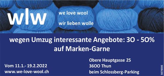 We Love Wool, Thun - wegen Umzug interessante Angebote: 30­ - 50% auf Marken­-Garne