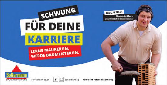 Lerne Maurer/in. Werde Baumeister/in., Soltermann Bauunternehmung