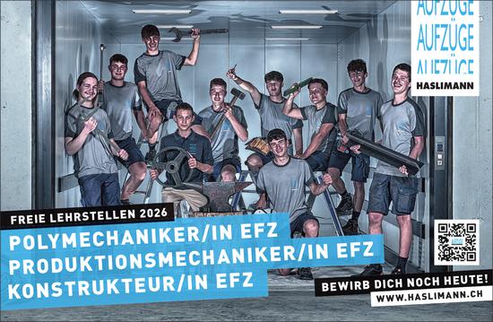 Freie Lehrstellen 2026: Polymechaniker/in EFZ, Produktionsmechaniker/in EFZ, Konstrukteur/in EFZ, Haslimann