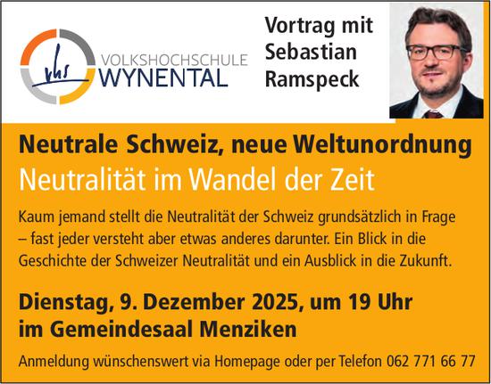 Neutralität im Wandel der Zeit, 9. Dezember, Menziken