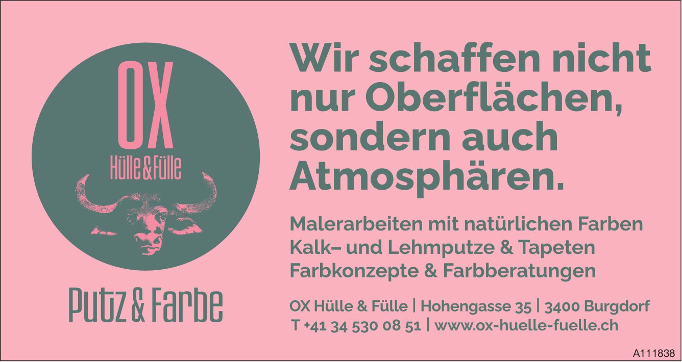 OX Hülle & Fülle, Burgdorf - Wir schaffen nicht nur Oberflächen, sondern auch Atmosphären.