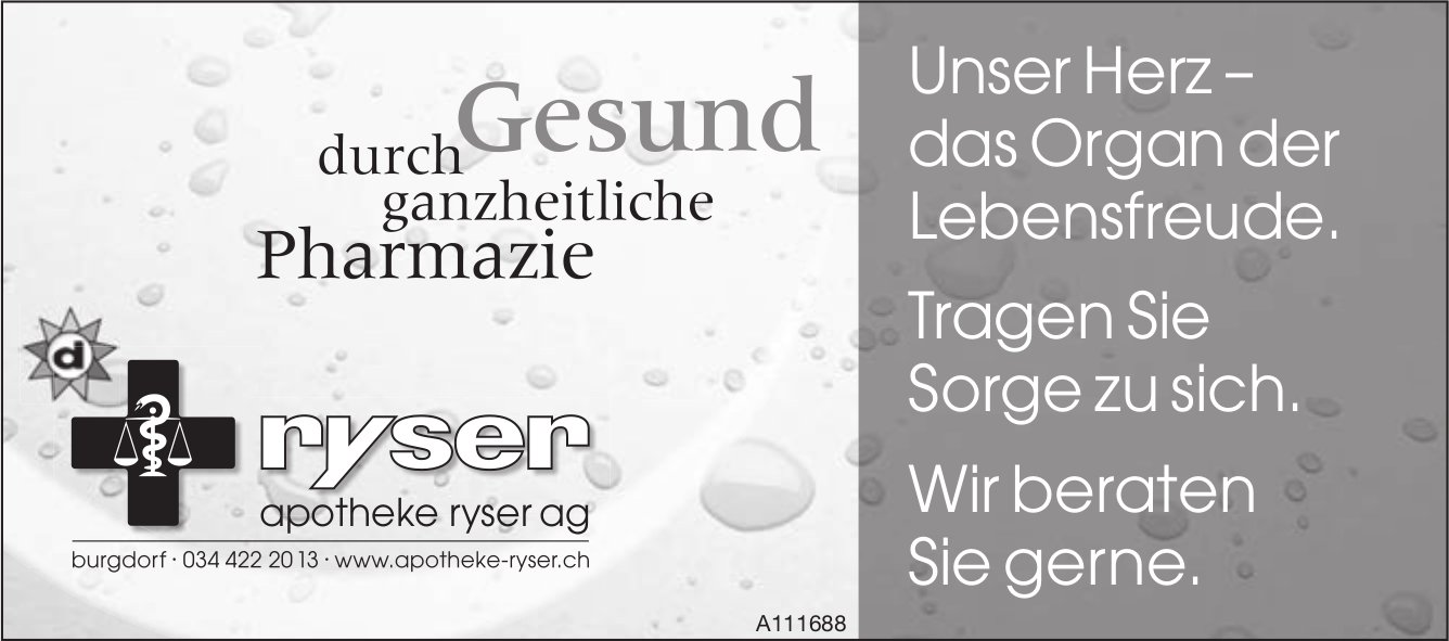 Apotheke Ryser AG, Burgdorf - Unser Herz – das Organ der Lebensfreude. Tragen Sie Sorge zu sich.