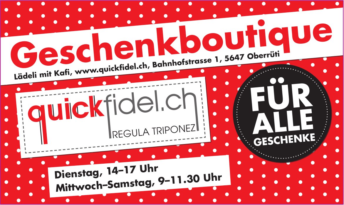 Quickfidel, Oberrüti