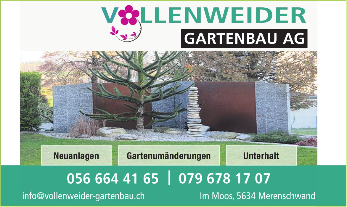 Vollenweider Gartenbau AG, Merenschwand - Neuanlagen, Gartenumänderungen,  Unterhalt