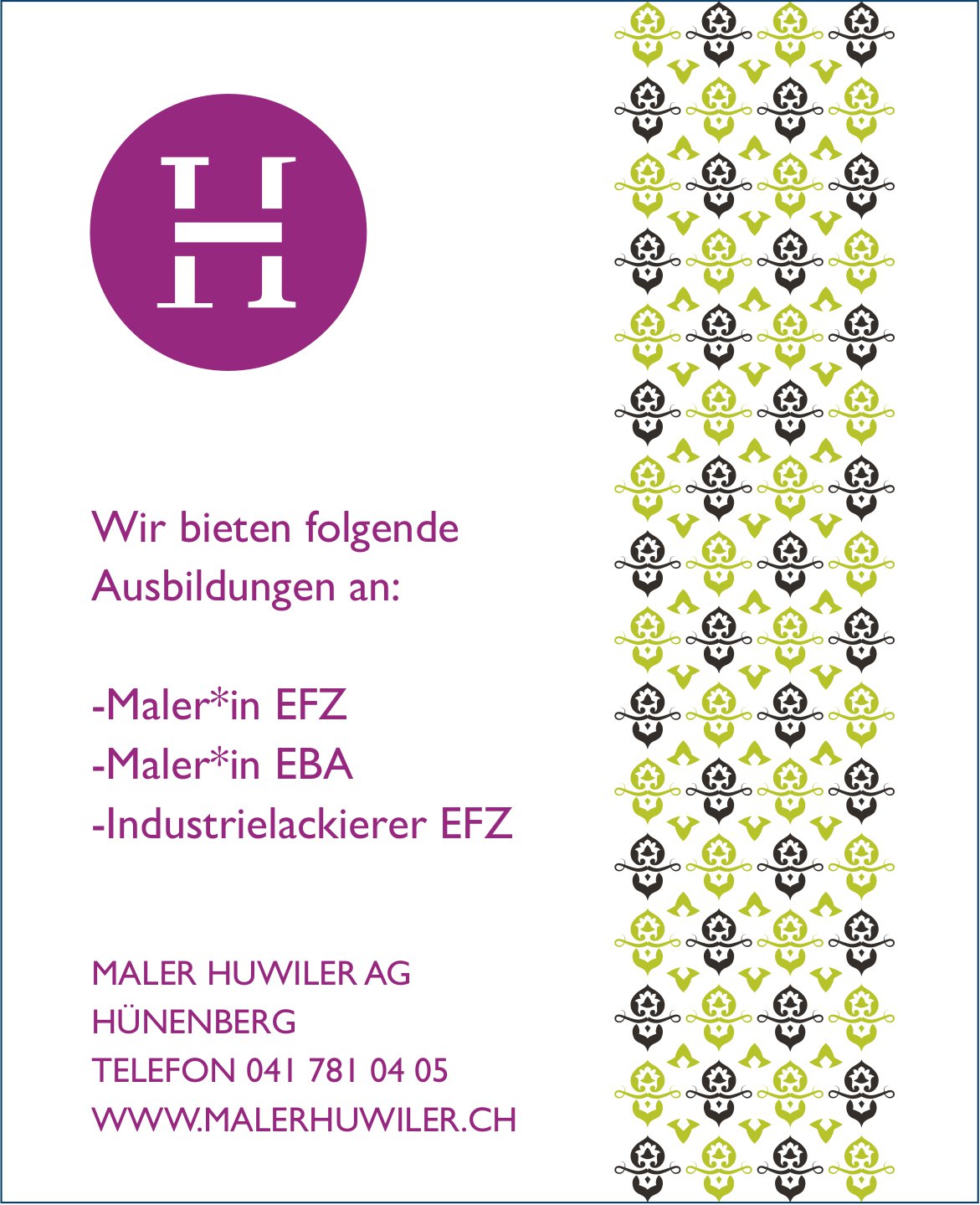 MALER HUWILER AG, Hünenberg - Wir bieten folgende Ausbildungen an: -Maler*in EFZ -Maler*in EBA -Industrielackierer EFZ