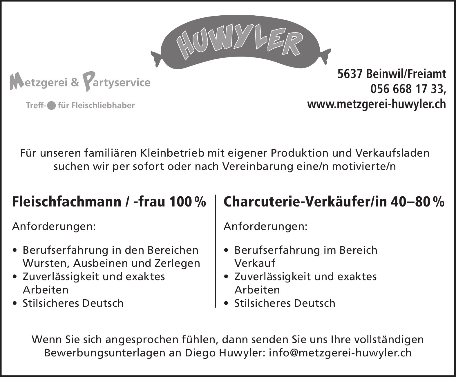 Fleischfachmann/-frau 100% und Charcuterie-Verkäufer/in 40–80%, Metzgerei Huwyler, gesucht