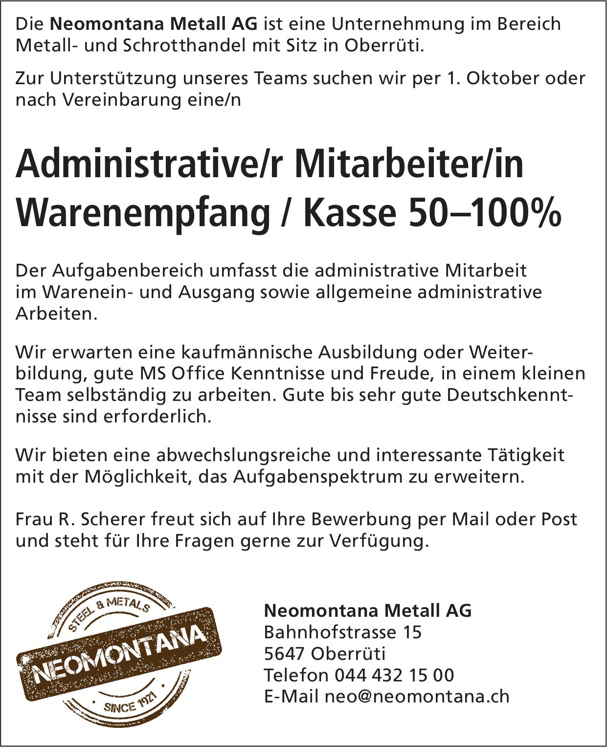 Administrative/r Mitarbeiter/in Warenempfang / Kasse 50–100%, Neomontana, Oberrüti, gesucht