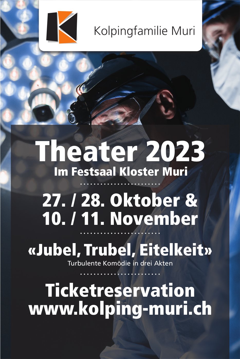 «Jubel, Trubel,  Eitelkeit», 27.28. Oktober und 10./11. November, Festsaal Kloster, Muri