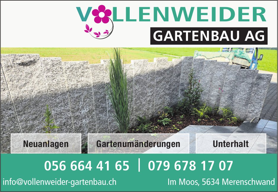 Vollenweider Gartenbau AG, Merenschwand - Neuanlagen, Gartenumänderungen,  Unterhalt