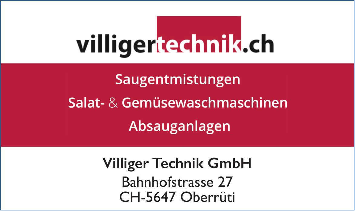 Villiger Technik GmbH, Oberrüti - Saugentmistugen, Salat- & Gemüsewaschmaschinen,  Absauganlagen