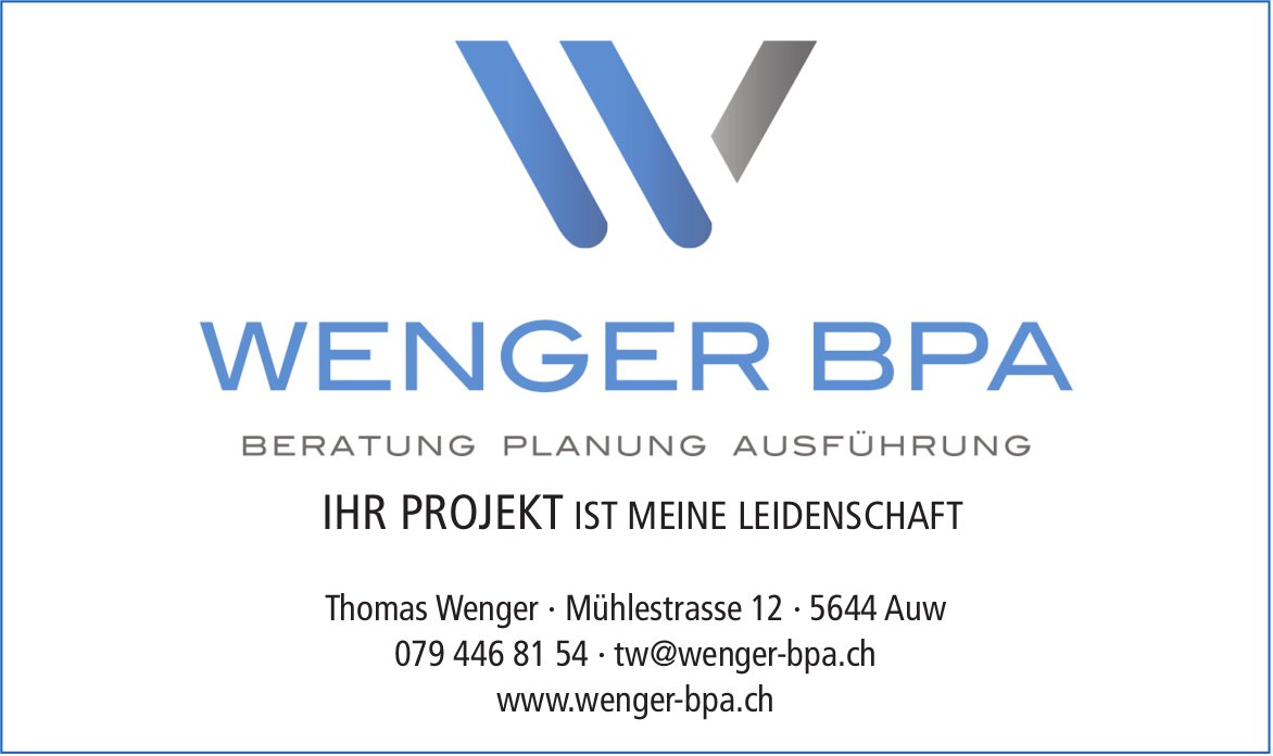 Wenger BPA, Auw - Ihr Projekt ist meine Leidenschaft