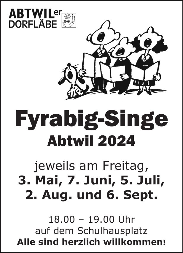 Fyrabig-Singe, 3. Mai, Schulhausplatz, Abtwil