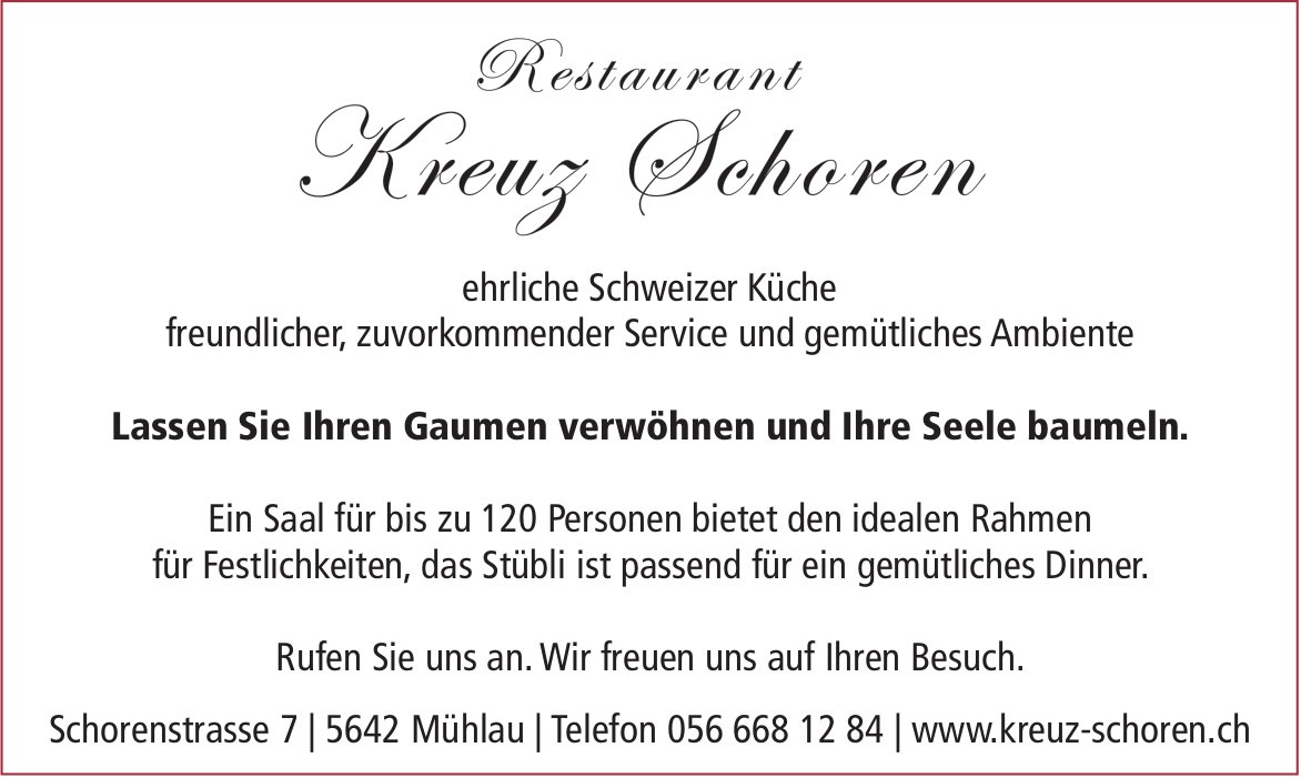 Restaurant Kreuz-Schoren, Mühlau - Lassen Sie Ihren Gaumen verwöhnen und Ihre Seele baumeln.