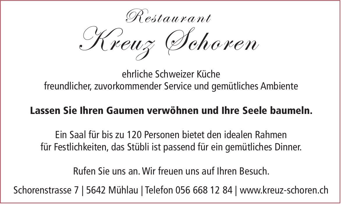 Restaurant Kreuz-Schoren, Mühlau - Lassen Sie Ihren Gaumen verwöhnen und Ihre Seele baumeln.